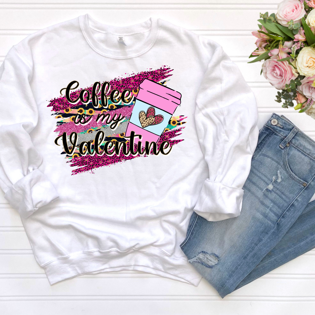 Coffee is my Valentine DTF Print