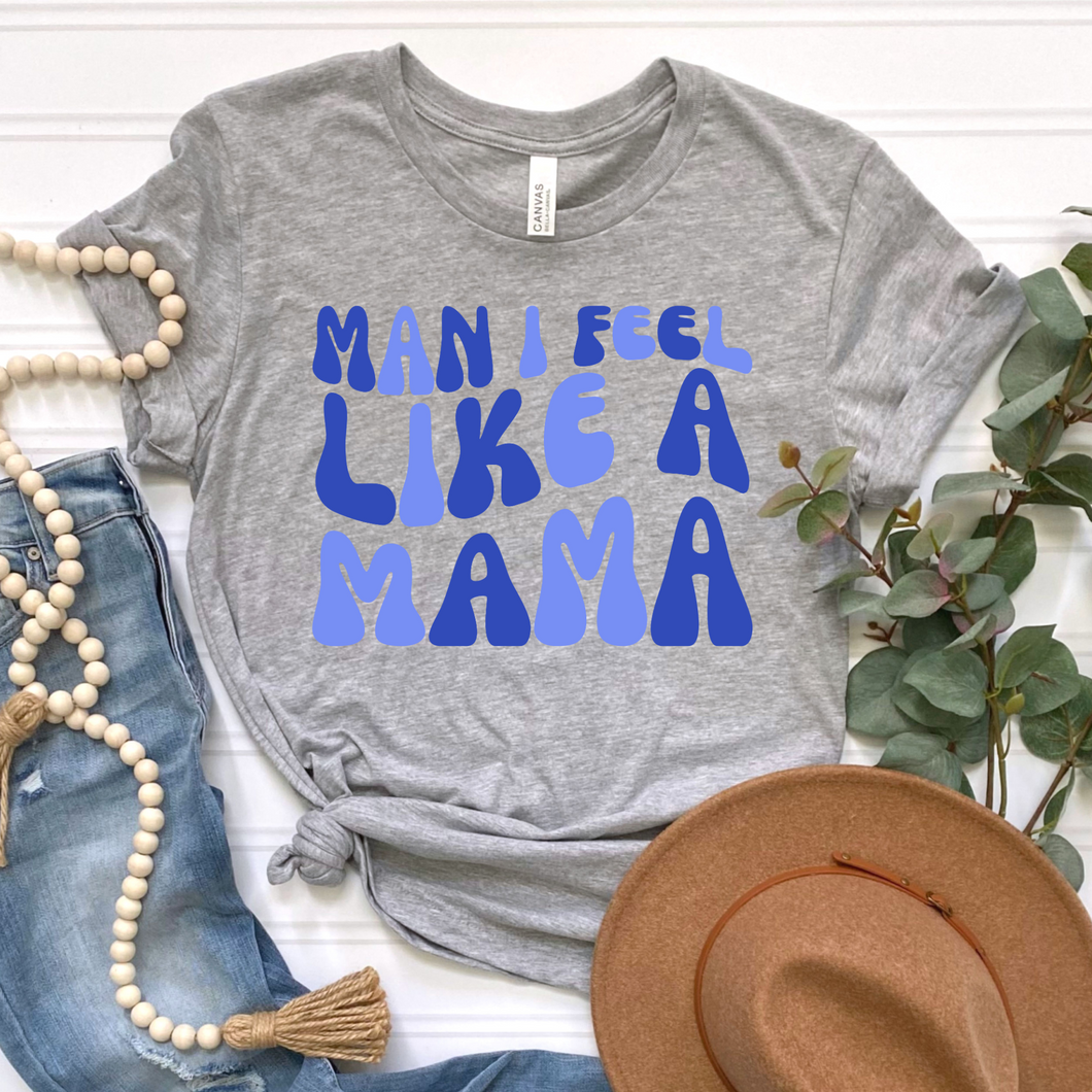 I Feel like A Mama in Blue DTF Print