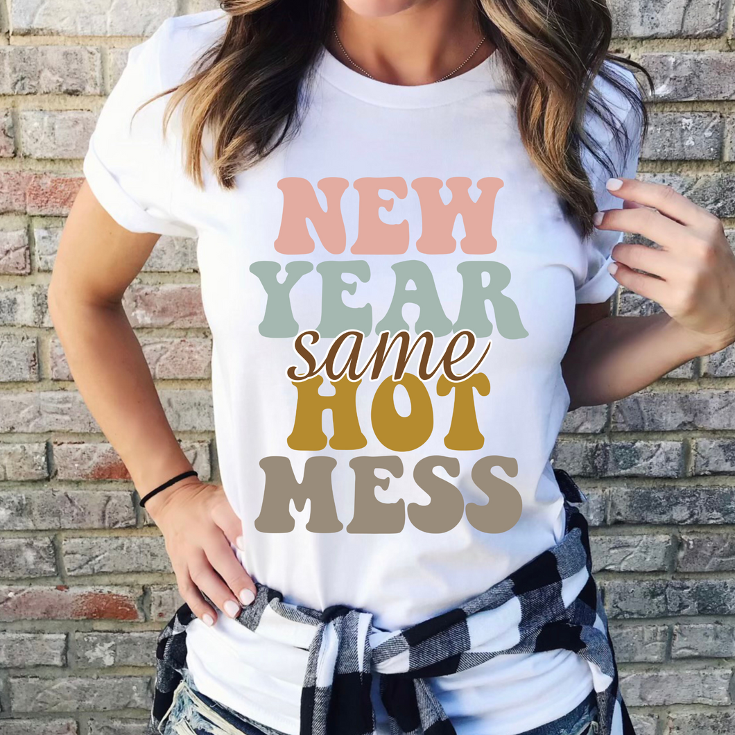 New Year Same Hot Mess DTF Print