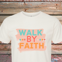 Load image into Gallery viewer, Walk by Faith DTF Print