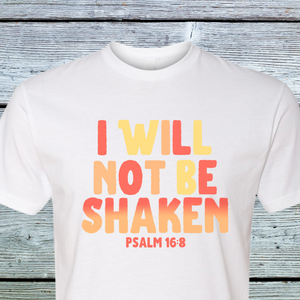 I will not be Shaken DTF Print